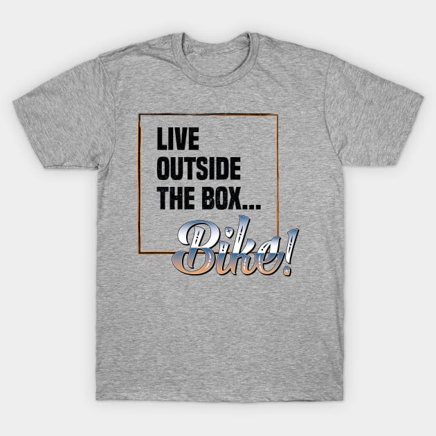 Live Outside the Box - Bike T-Shirt by zealology